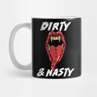 Dirty and nasty Mug